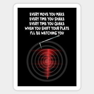 'I'll Be Watching You' - Seismograph Earthquake Watch Lyrics Sticker